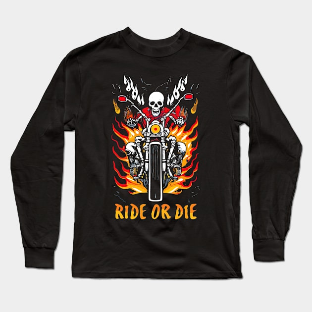 RIDE OR DIE! Long Sleeve T-Shirt by Maverick Media